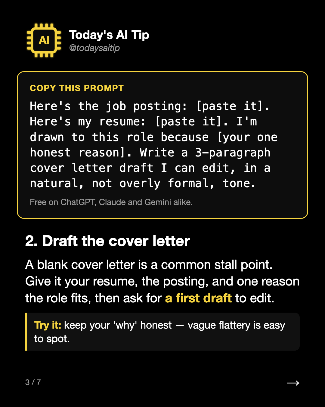 2. Draft the cover letter. A blank cover letter is a common stall point. Give it your resume, the posting, and one reason the role fits, then ask for a first draft to edit.
