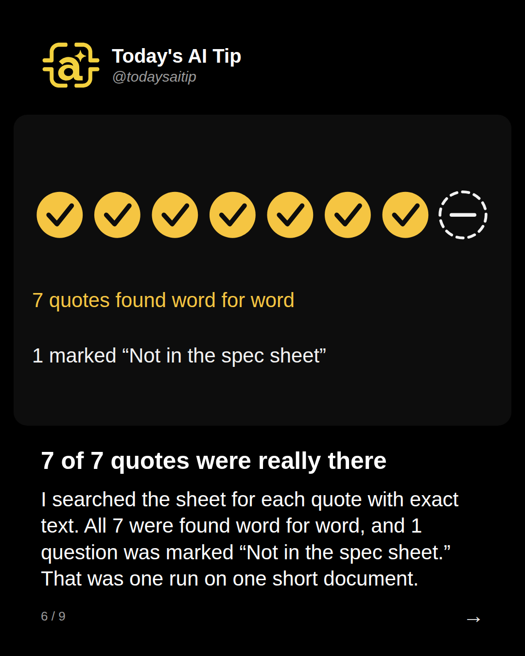 7 of 7 quotes were really there. I searched the sheet for each quote with exact text. All 7 were found word for word, and 1 question was marked “Not in the spec sheet.” That was one run on one short document.