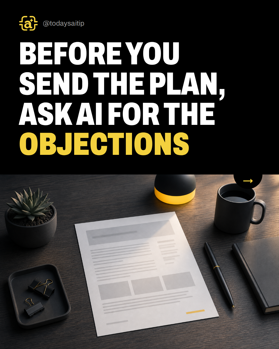 Before you send the plan, ask AI for the objections