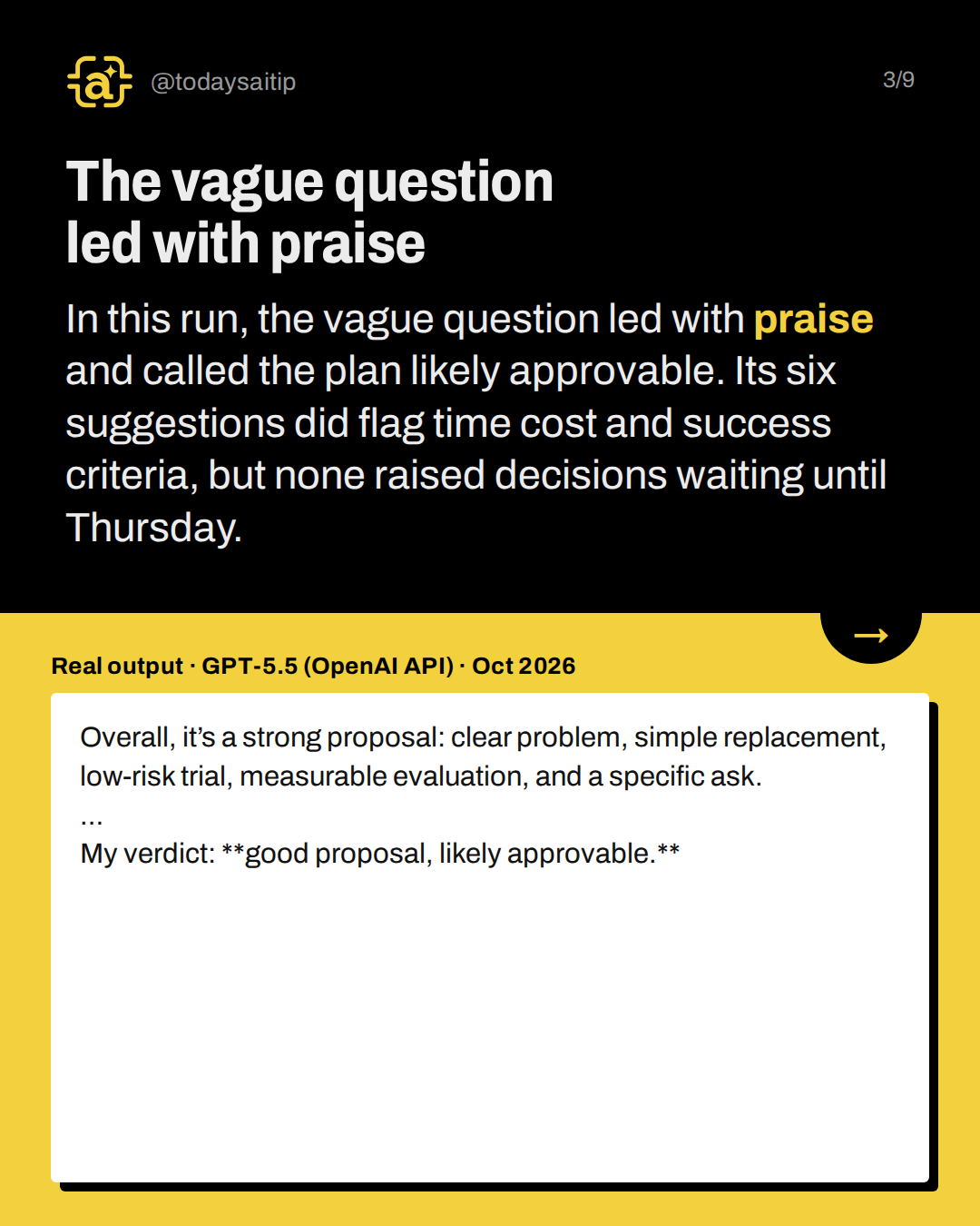 The vague question led with praise. In this run, the vague question led with praise and called the plan likely approvable. Its six suggestions did flag time cost and success criteria, but none raised decisions waiting until Thursday.