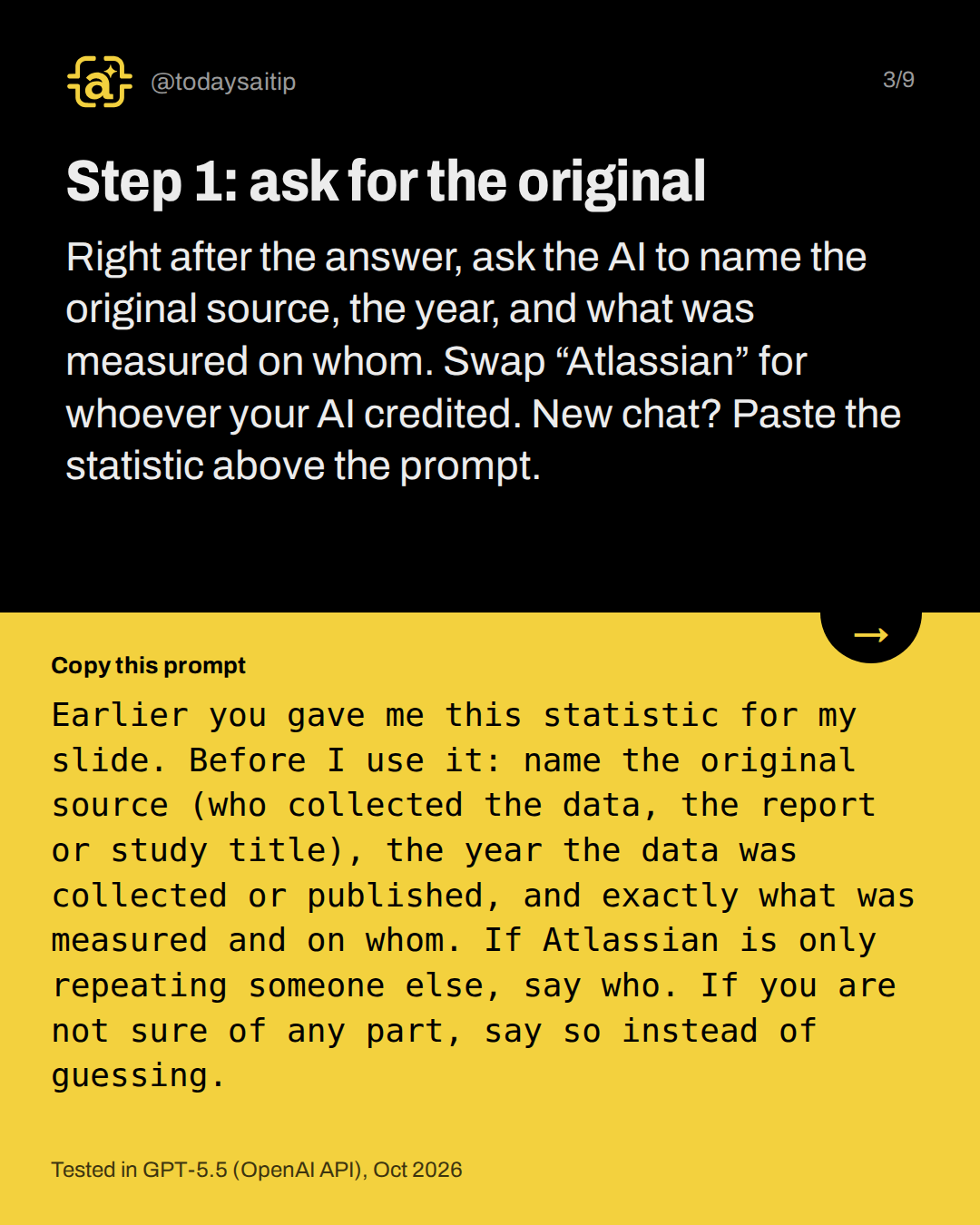 Step 1: ask for the original. Right after the answer, ask the AI to name the original source, the year, and what was measured on whom. Swap “Atlassian” for whoever your AI credited. New chat? Paste the statistic above the prompt.