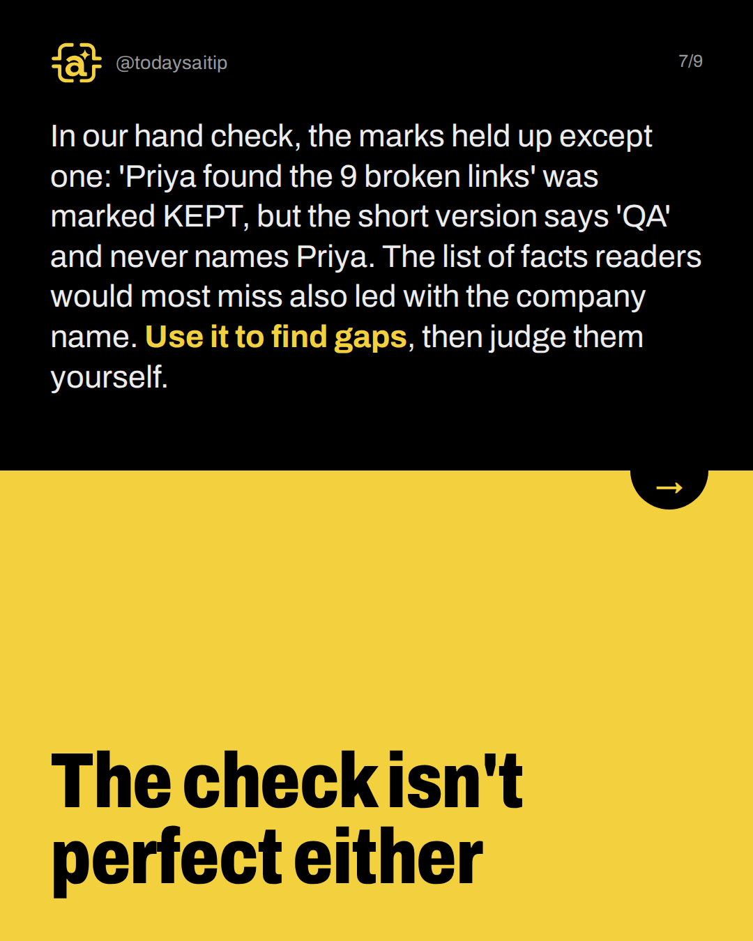 The check isn't perfect either. In our hand check, the marks held up except one: 'Priya found the 9 broken links' was marked KEPT, but the short version says 'QA' and never names Priya. The list of facts readers would most miss also led with the company name. Use it to find gaps, then judge them you