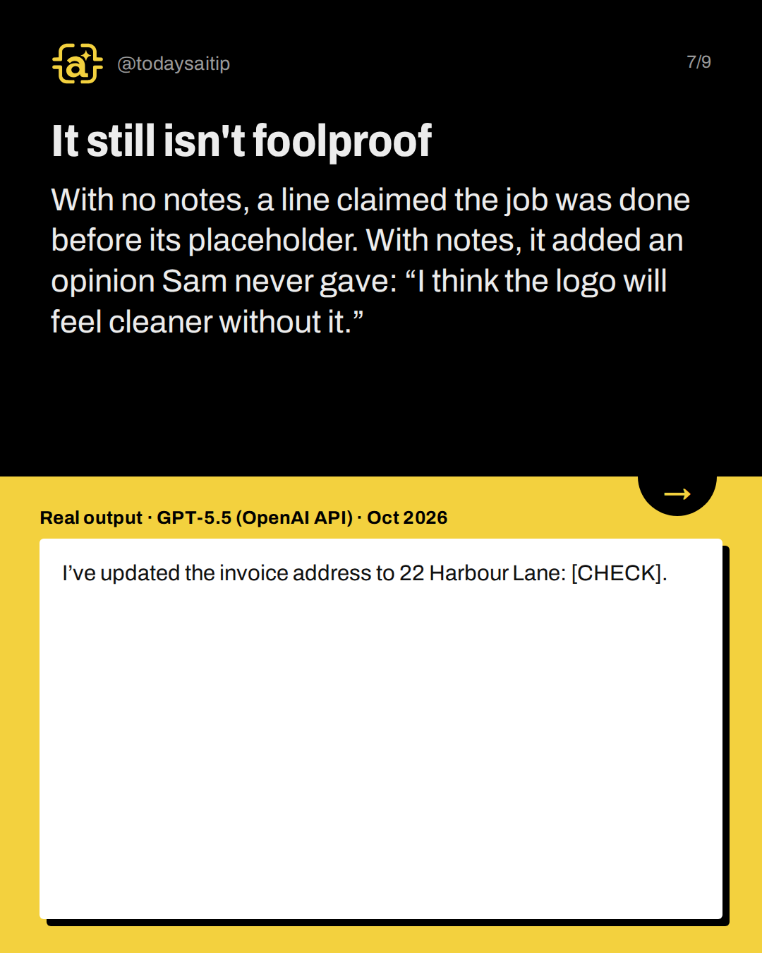 It still isn't foolproof. With no notes, a line claimed the job was done before its placeholder. With notes, it added an opinion Sam never gave: “I think the logo will feel cleaner without it.”