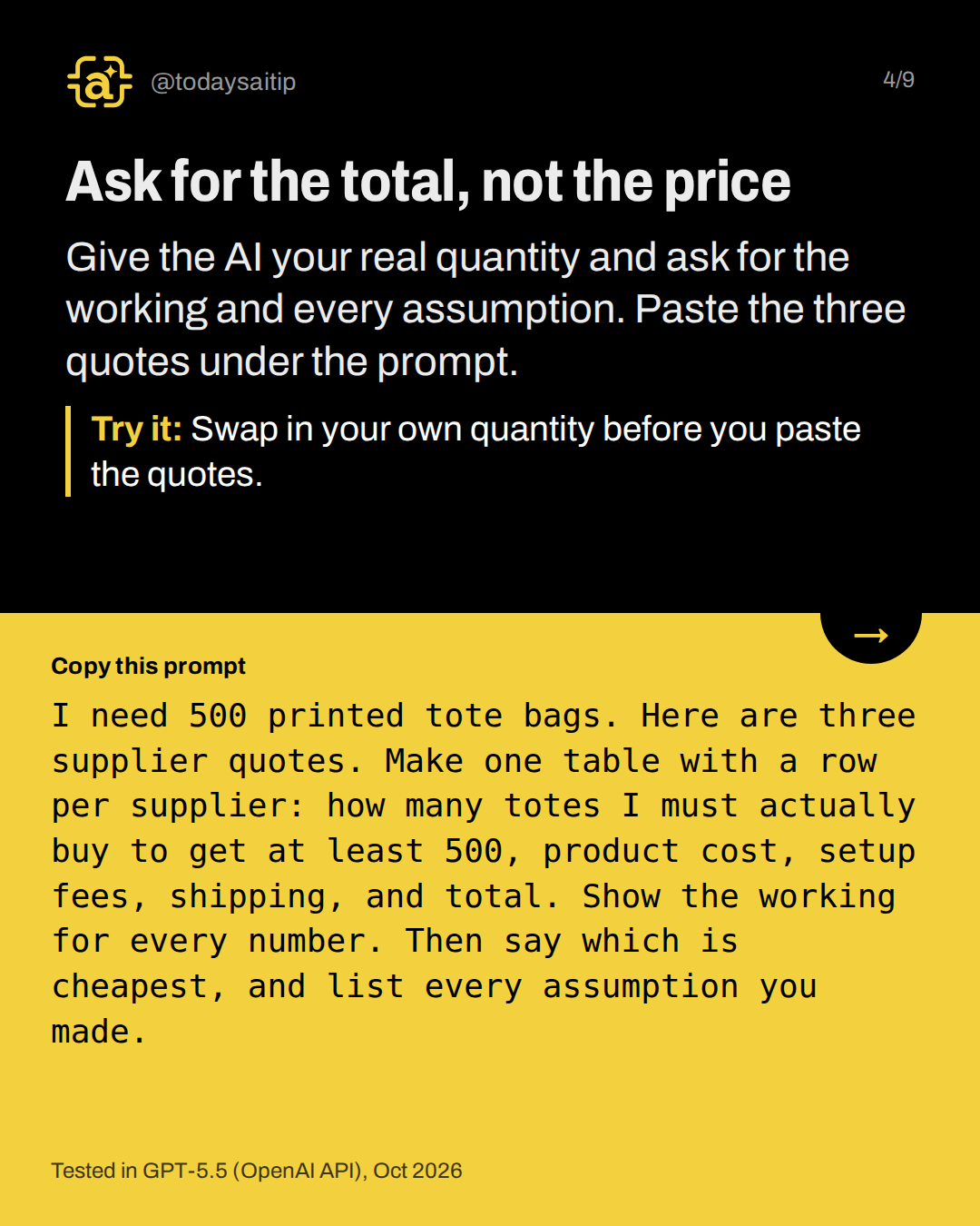 Ask for the total, not the price. Give the AI your real quantity and ask for the working and every assumption. Paste the three quotes under the prompt.