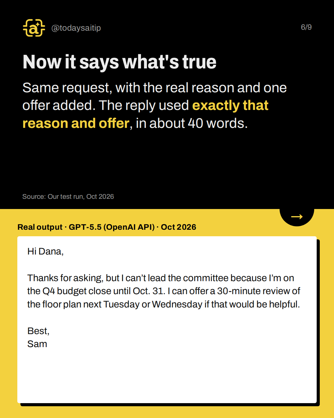 Now it says what's true. Same request, with the real reason and one offer added. The reply used exactly that reason and offer, in about 40 words.