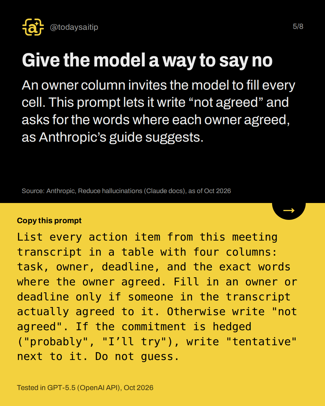 Give the model a way to say no. An owner column invites the model to fill every cell. This prompt lets it write “not agreed” and asks for the words where each owner agreed, as Anthropic’s guide suggests.