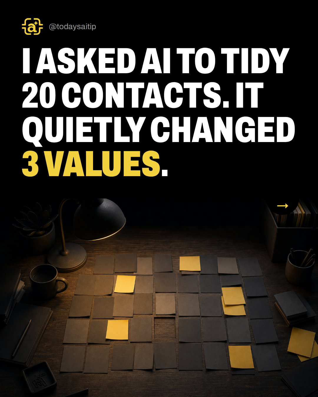I asked AI to tidy 20 contacts. It quietly changed 3 values.
