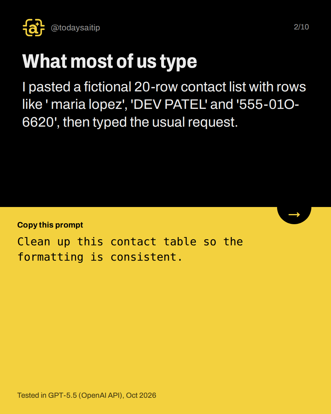 What most of us type. I pasted a fictional 20-row contact list with rows like ' maria lopez', 'DEV PATEL' and '555-01O-6620', then typed the usual request.