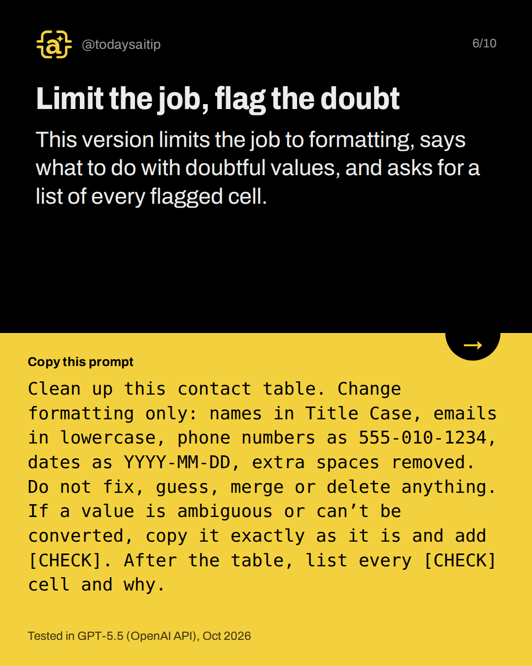 Limit the job, flag the doubt. This version limits the job to formatting, says what to do with doubtful values, and asks for a list of every flagged cell.