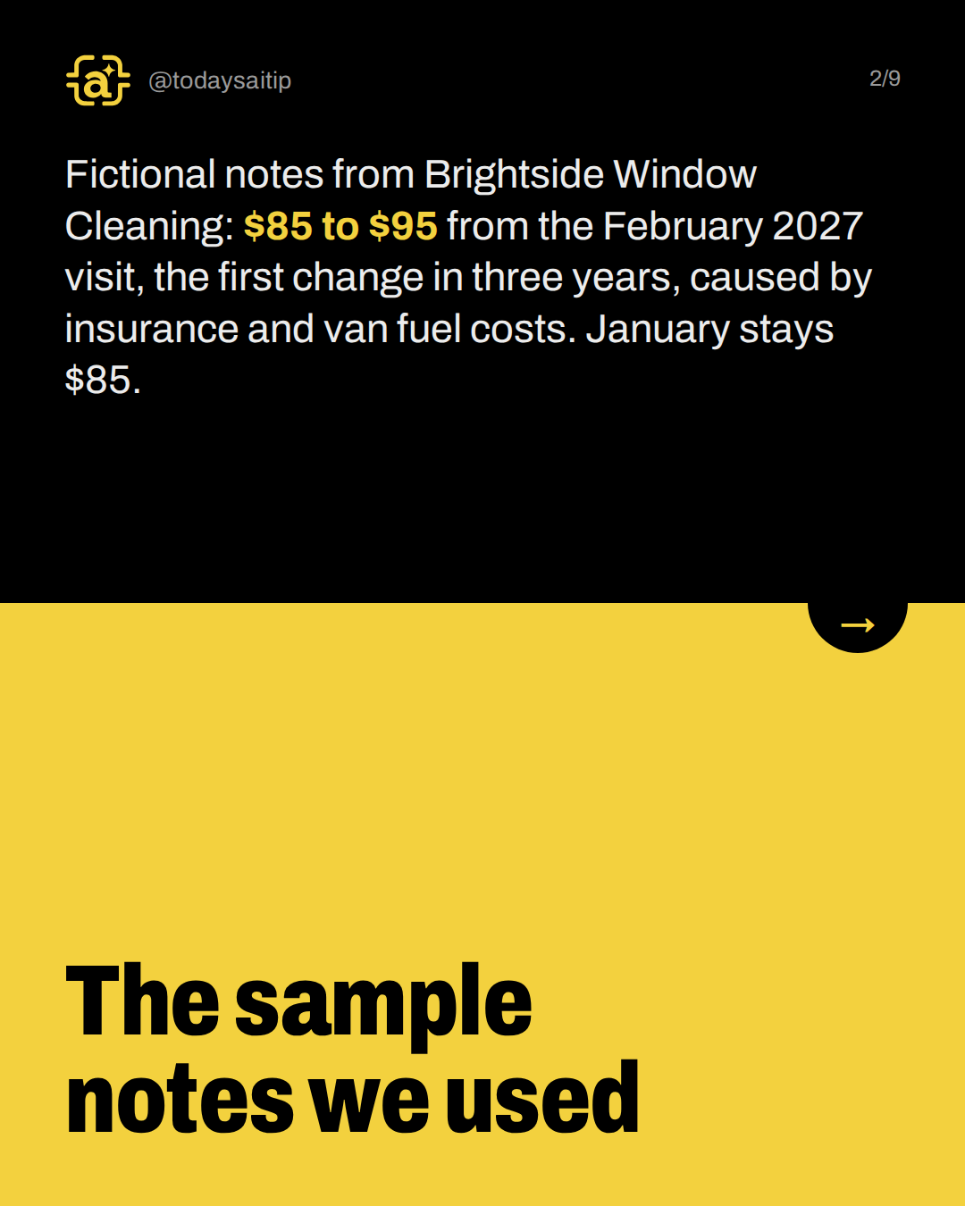 The sample notes we used. Fictional notes from Brightside Window Cleaning: $85 to $95 from the February 2027 visit, the first change in three years, caused by insurance and van fuel costs. January stays $85.