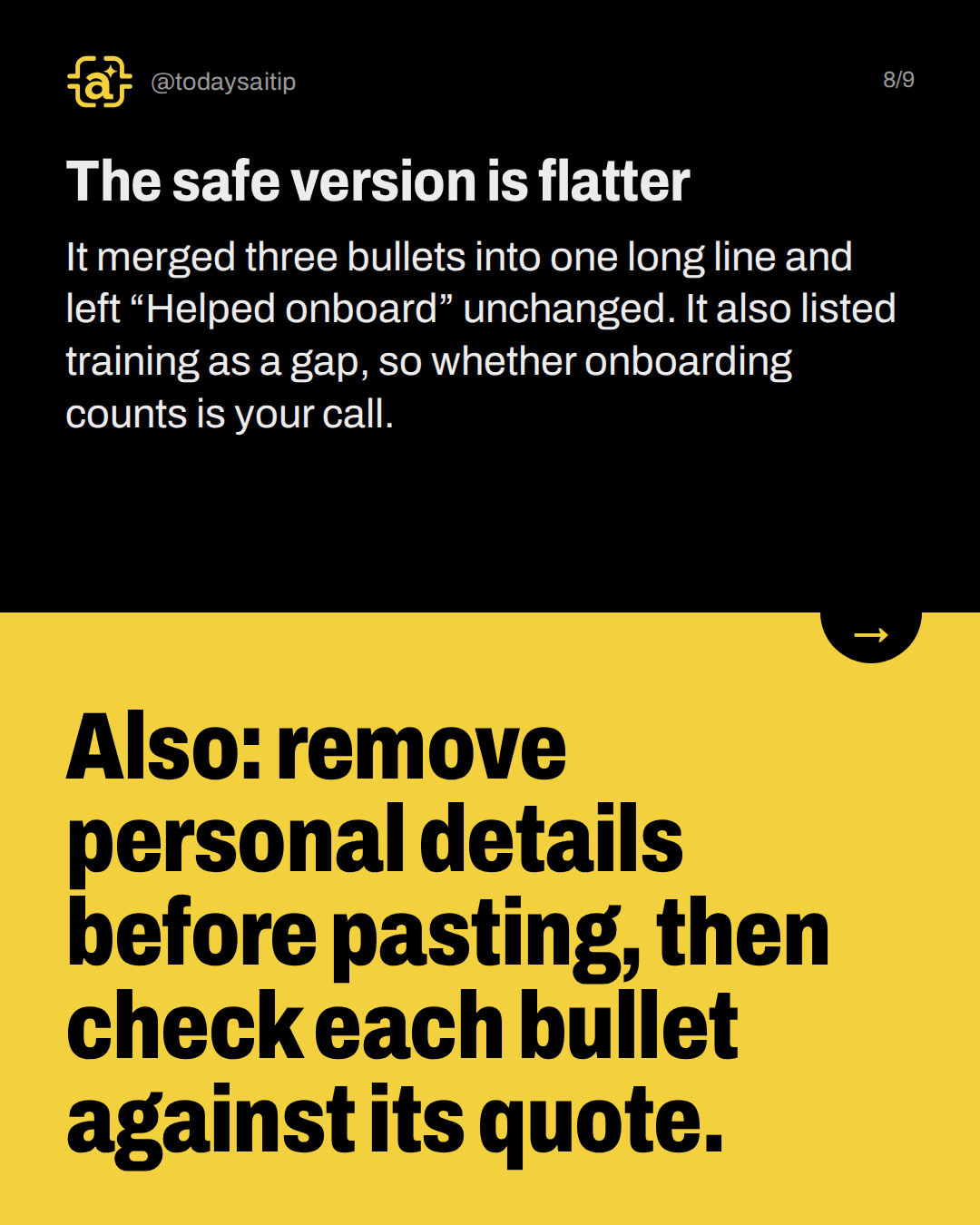 The safe version is flatter. It merged three bullets into one long line and left “Helped onboard” unchanged. It also listed training as a gap, so whether onboarding counts is your call.