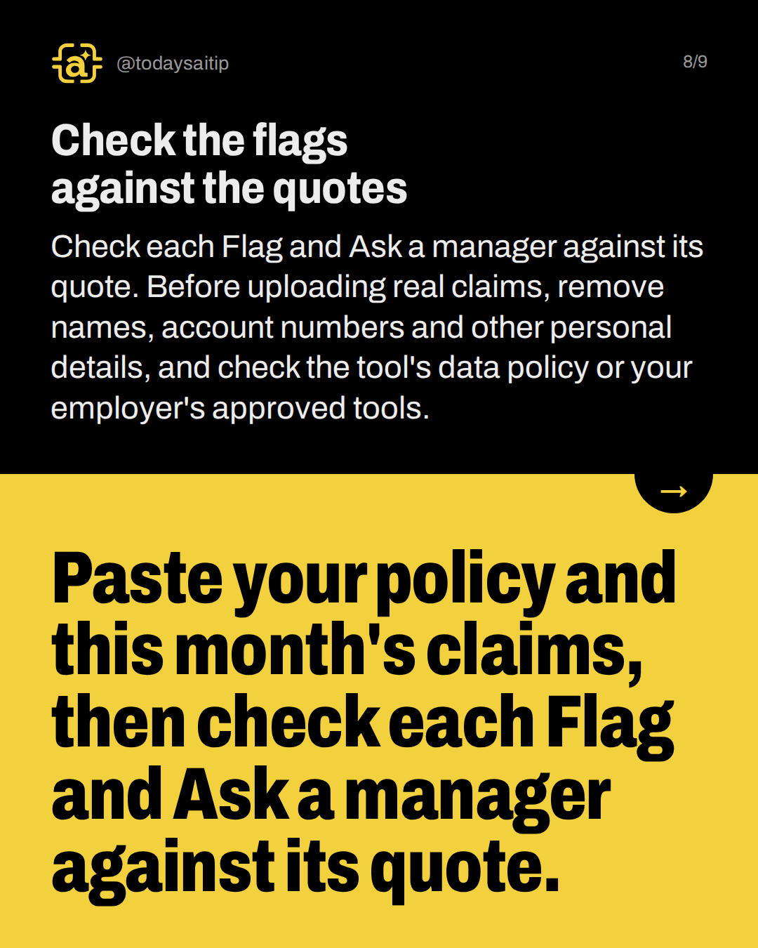 Check the flags against the quotes. Check each Flag and Ask a manager against its quote. Before uploading real claims, remove names, account numbers and other personal details, and check the tool's data policy or your employer's approved tools.