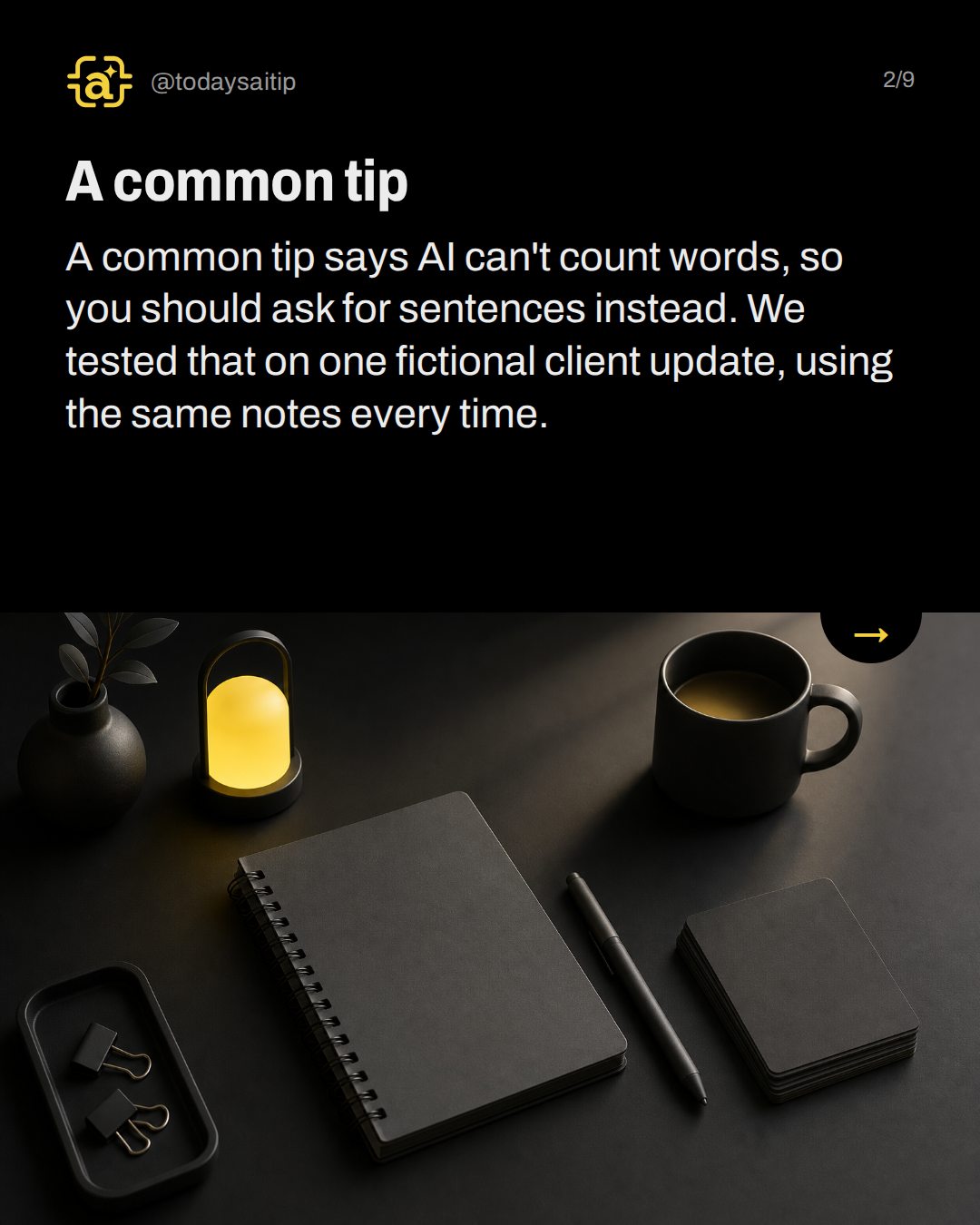 A common tip. A common tip says AI can't count words, so you should ask for sentences instead. We tested that on one fictional client update, using the same notes every time.