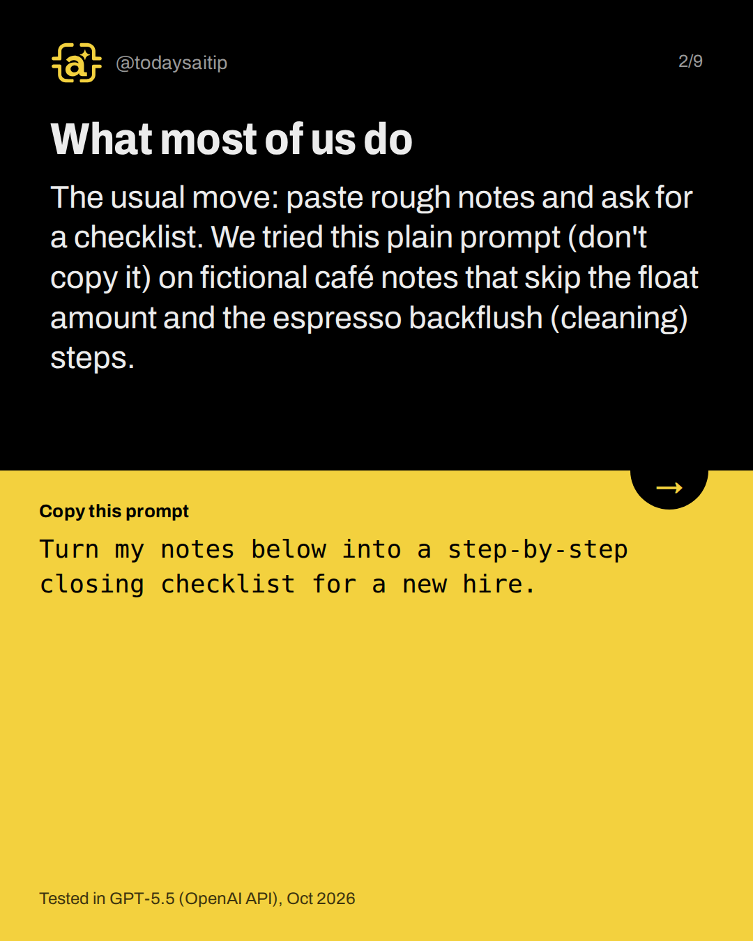What most of us do. The usual move: paste rough notes and ask for a checklist. We tried this plain prompt (don't copy it) on fictional café notes that skip the float amount and the espresso backflush (cleaning) steps.