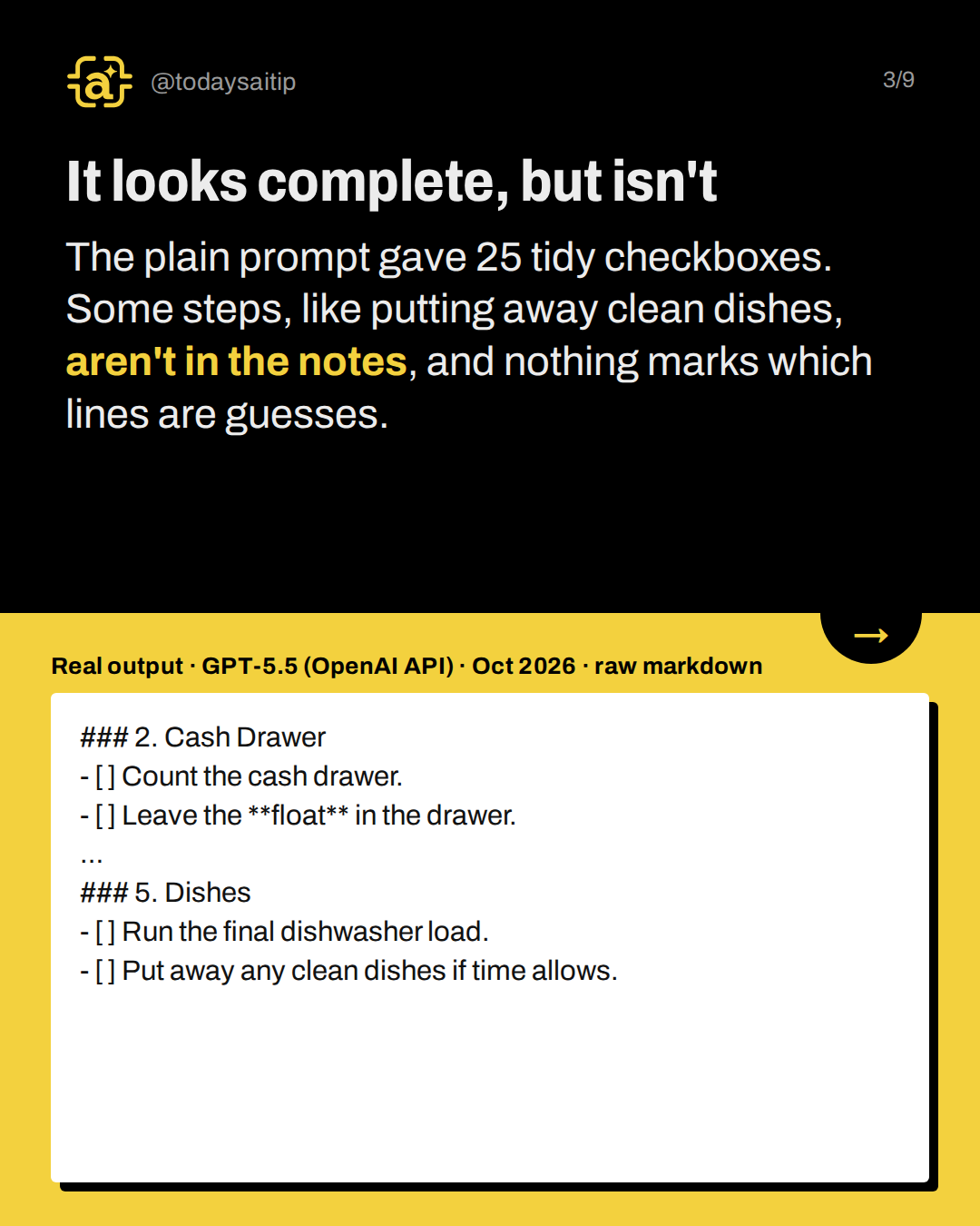 It looks complete, but isn't. The plain prompt gave 25 tidy checkboxes. Some steps, like putting away clean dishes, aren't in the notes, and nothing marks which lines are guesses.