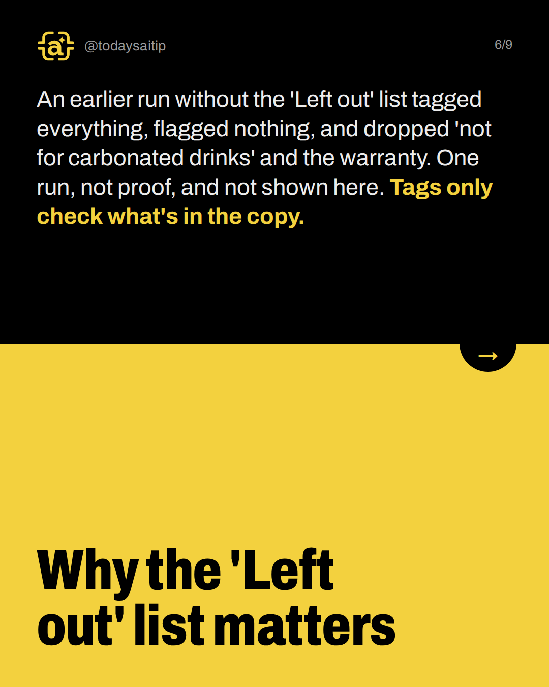 Why the 'Left out' list matters. An earlier run without the 'Left out' list tagged everything, flagged nothing, and dropped 'not for carbonated drinks' and the warranty. One run, not proof, and not shown here. Tags only check what's in the copy.