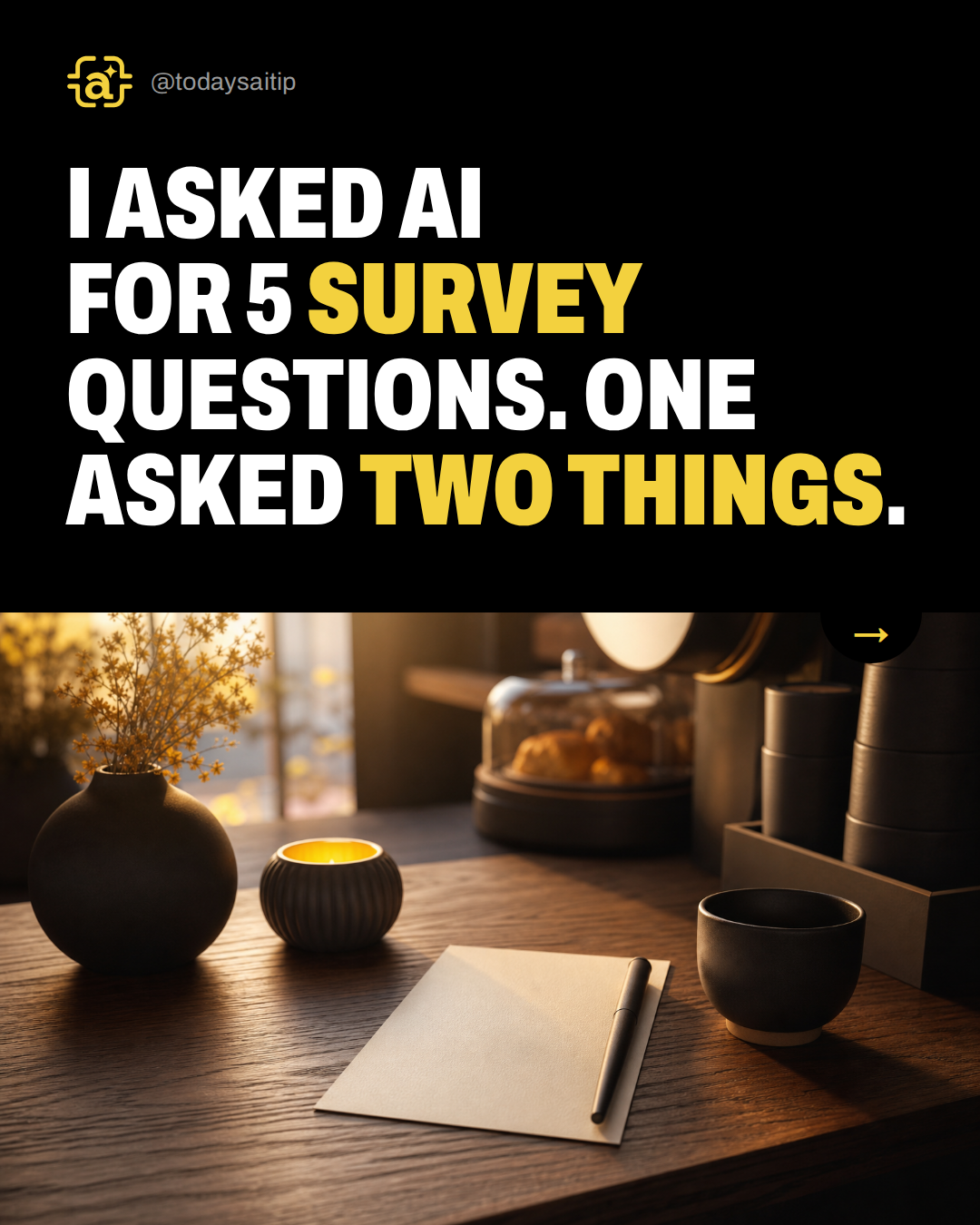 I asked AI for 5 survey questions. One asked two things.