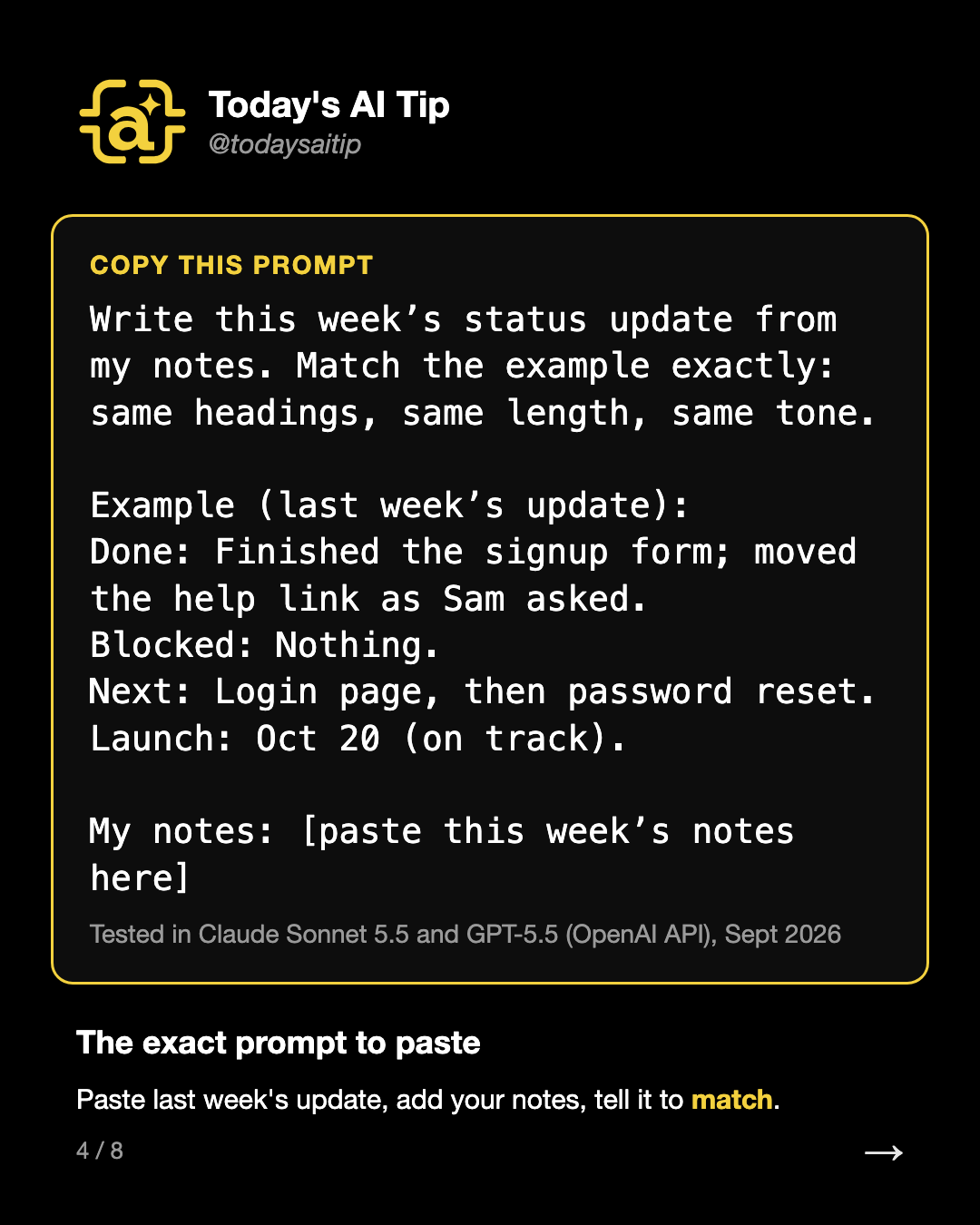 The exact prompt to paste. Paste last week's update, add your notes, tell it to match.