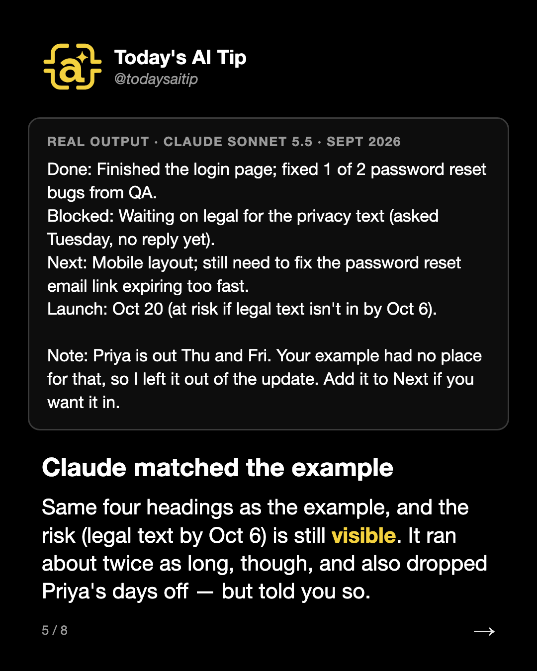 Claude matched the example. Same four headings as the example, and the risk (legal text by Oct 6) is still visible. It ran about twice as long, though, and also dropped Priya's days off — but told you so.