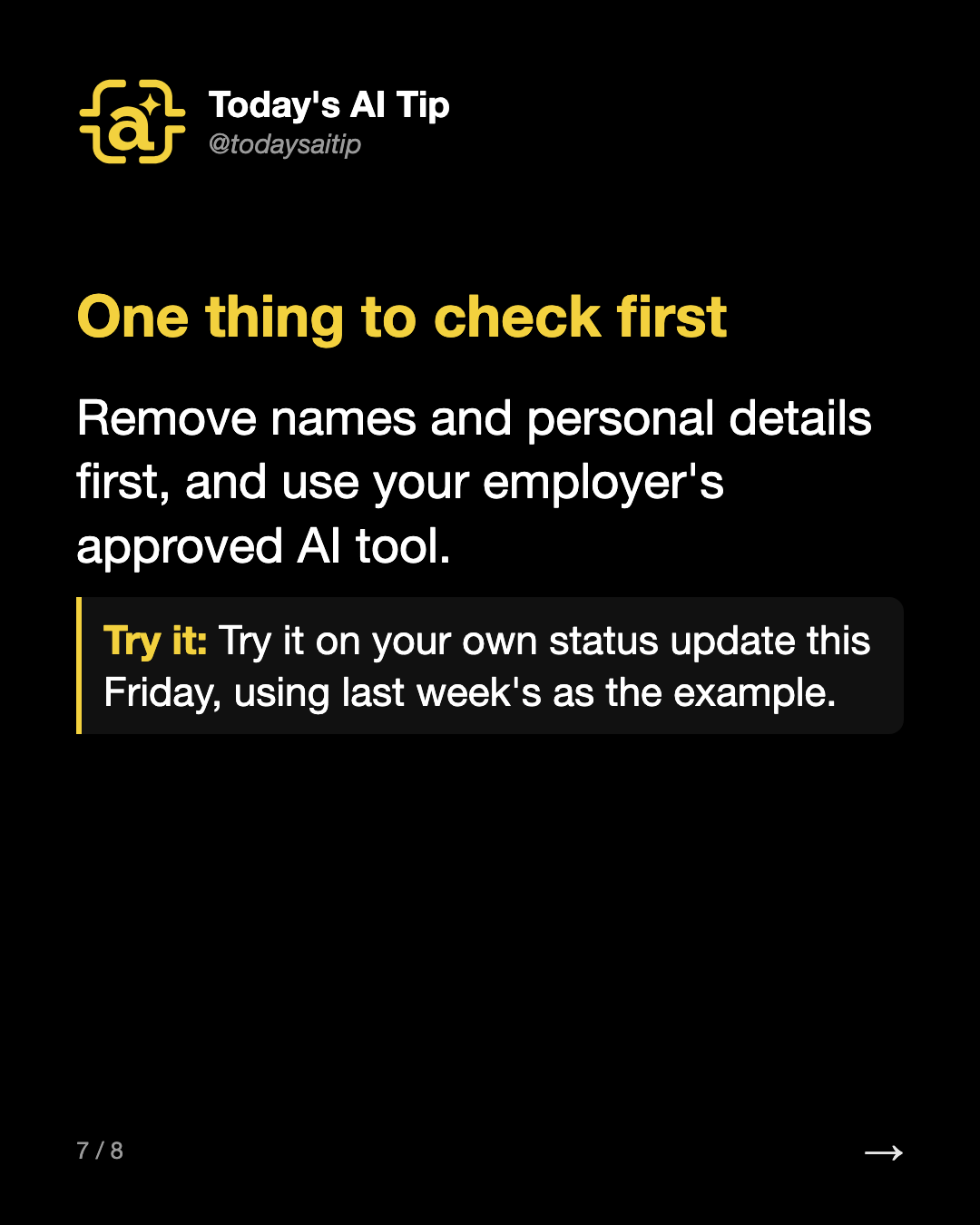 One thing to check first. Remove names and personal details first, and use your employer's approved AI tool.