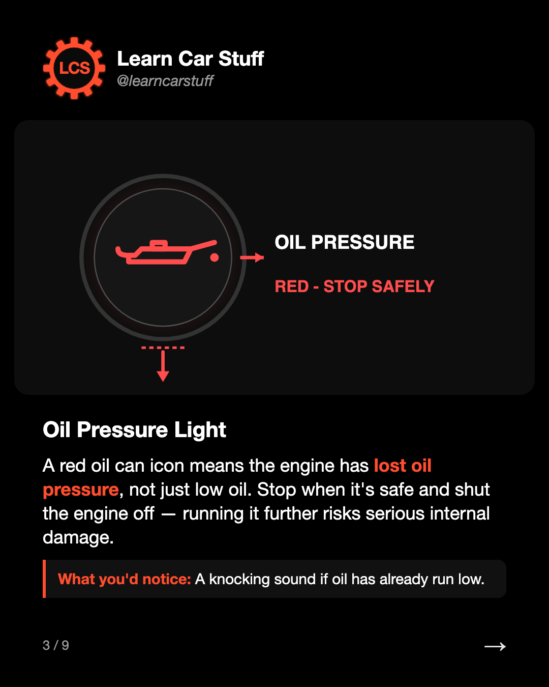 Oil Pressure Light. A red oil can icon means the engine has lost oil pressure, not just low oil. Stop when it's safe and shut the engine off — running it further risks serious internal damage.