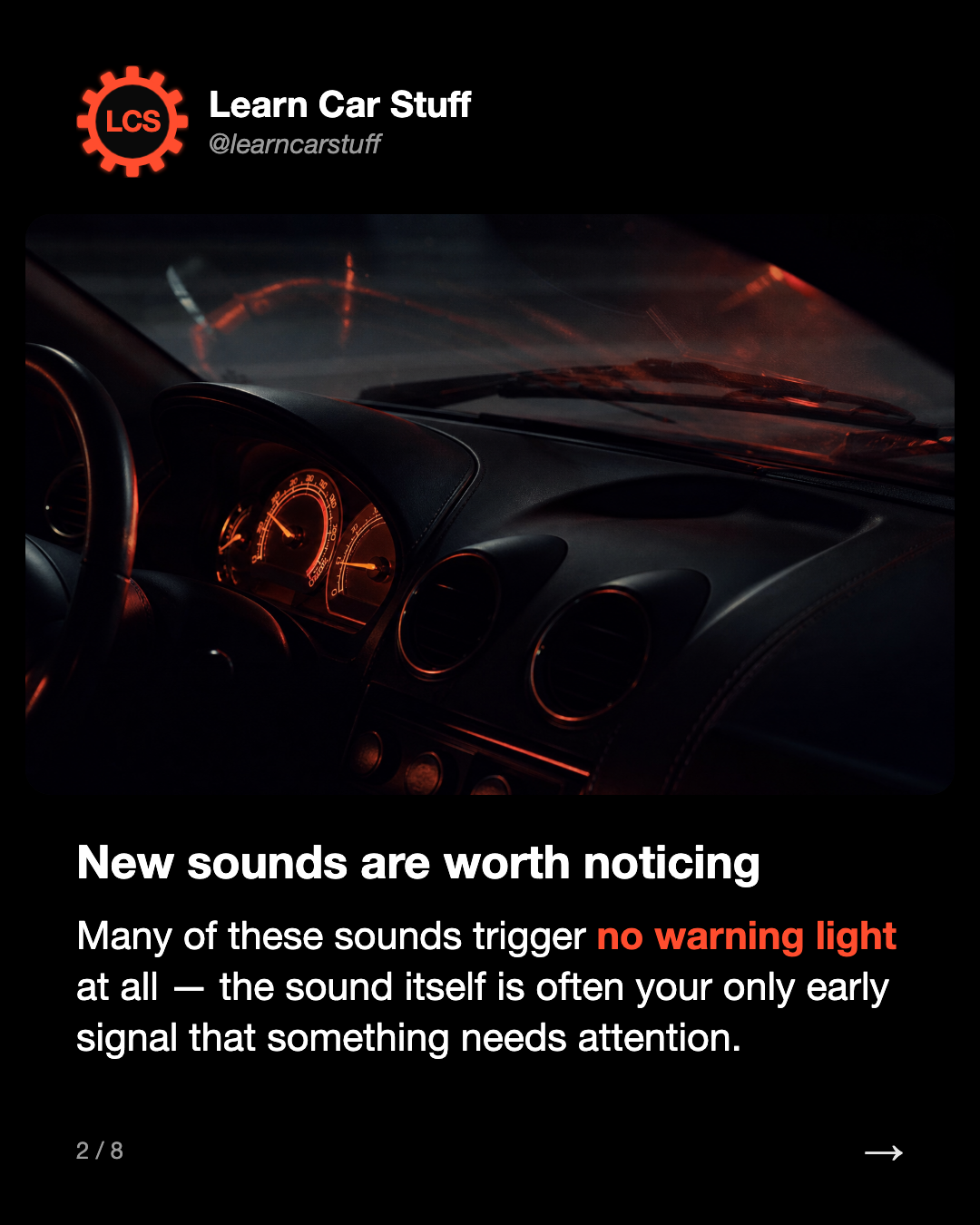 New sounds are worth noticing. Many of these sounds trigger no warning light at all — the sound itself is often your only early signal that something needs attention.
