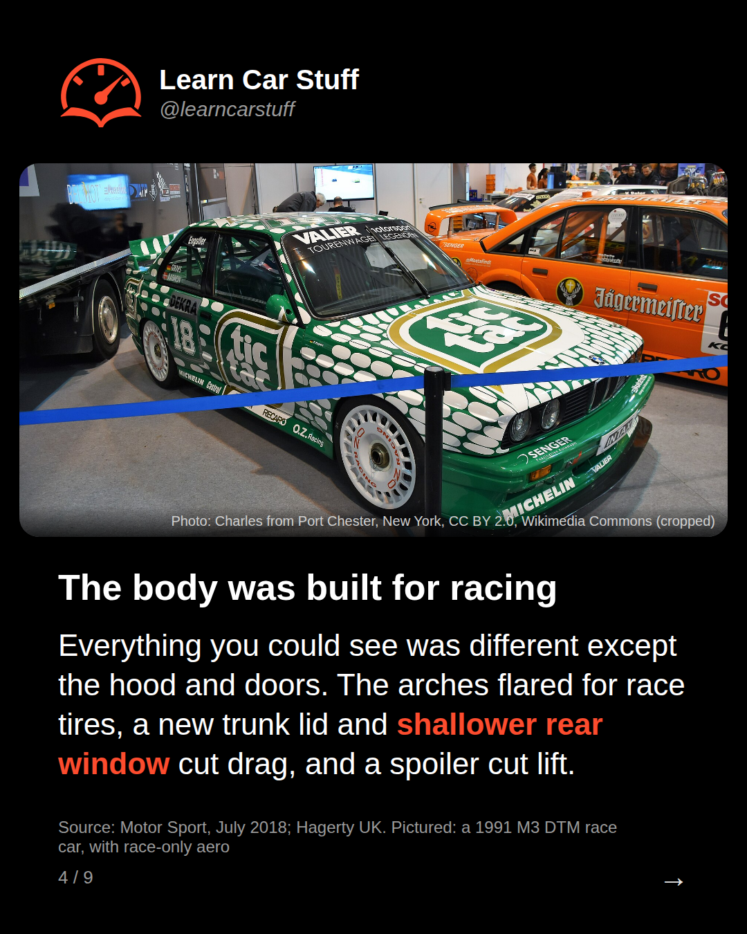The body was built for racing. Everything you could see was different except the hood and doors. The arches flared for race tires, a new trunk lid and shallower rear window cut drag, and a spoiler cut lift.