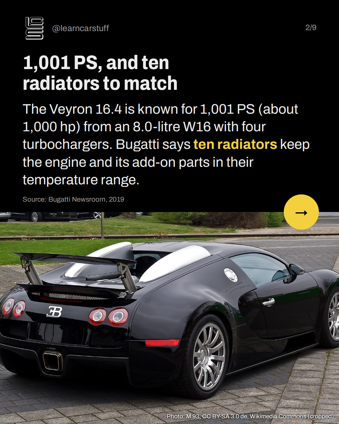1,001 PS, and ten radiators to match. The Veyron 16.4 is known for 1,001 PS (about 1,000 hp) from an 8.0-litre W16 with four turbochargers. Bugatti says ten radiators keep the engine and its add-on parts in their temperature range.