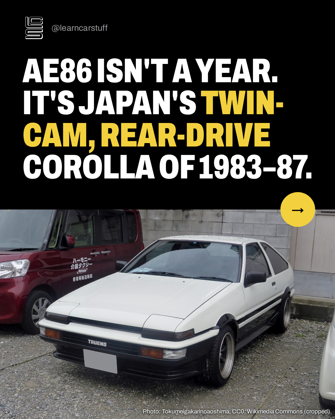 AE86 isn't a year. It's Japan's twin-cam, rear-drive Corolla of 1983–87.