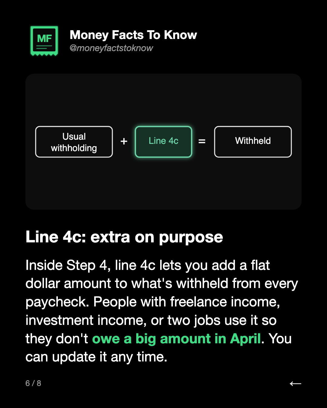 Line 4c: extra on purpose. Inside Step 4, line 4c lets you add a flat dollar amount to what's withheld from every paycheck. People with freelance income, investment income, or two jobs use it so they don't owe a big amount in April. You can update it any time.