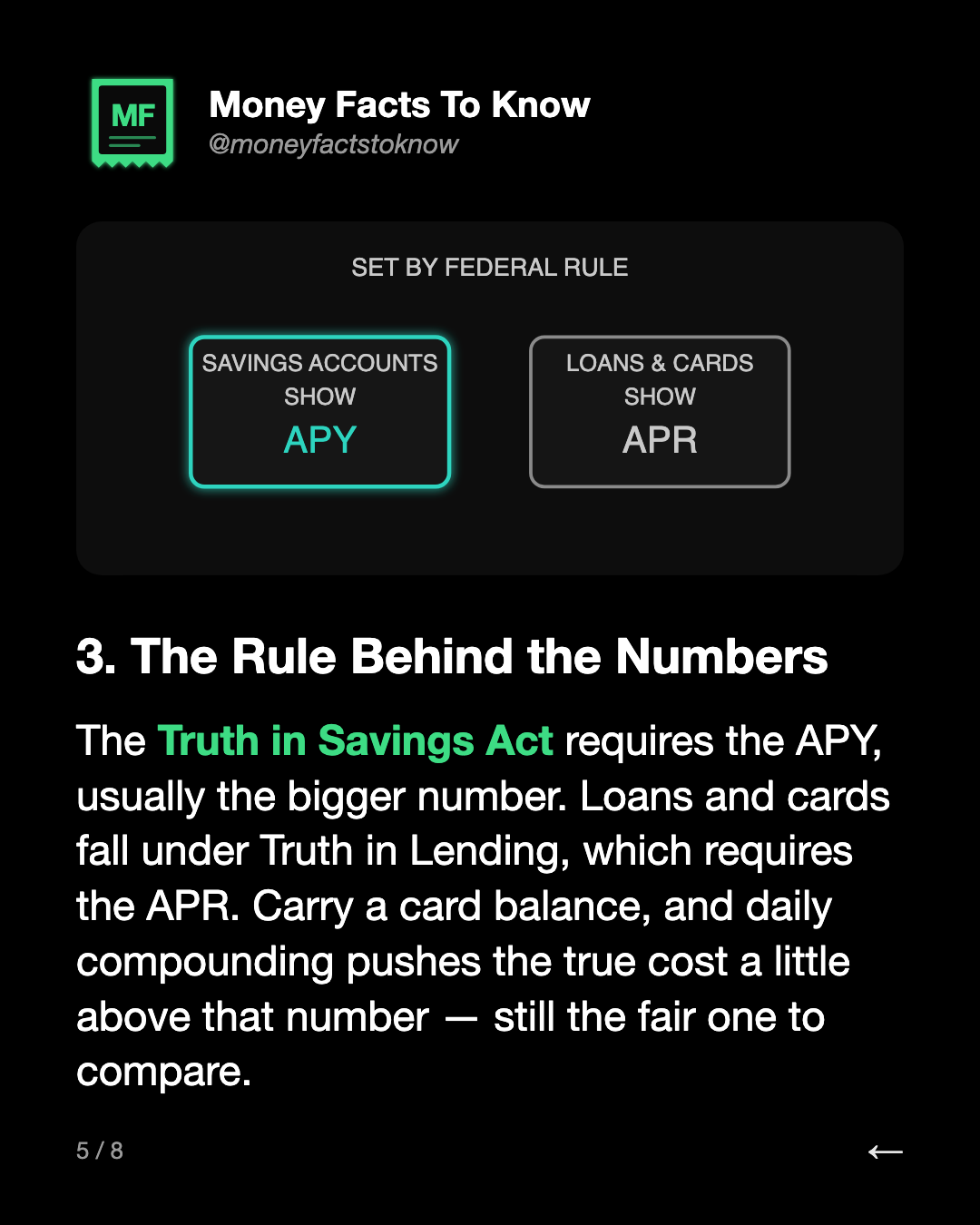 3. The Rule Behind the Numbers. The Truth in Savings Act requires the APY, usually the bigger number. Loans and cards fall under Truth in Lending, which requires the APR. Carry a card balance, and daily compounding pushes the true cost a little above that number — still the fair one to compare.