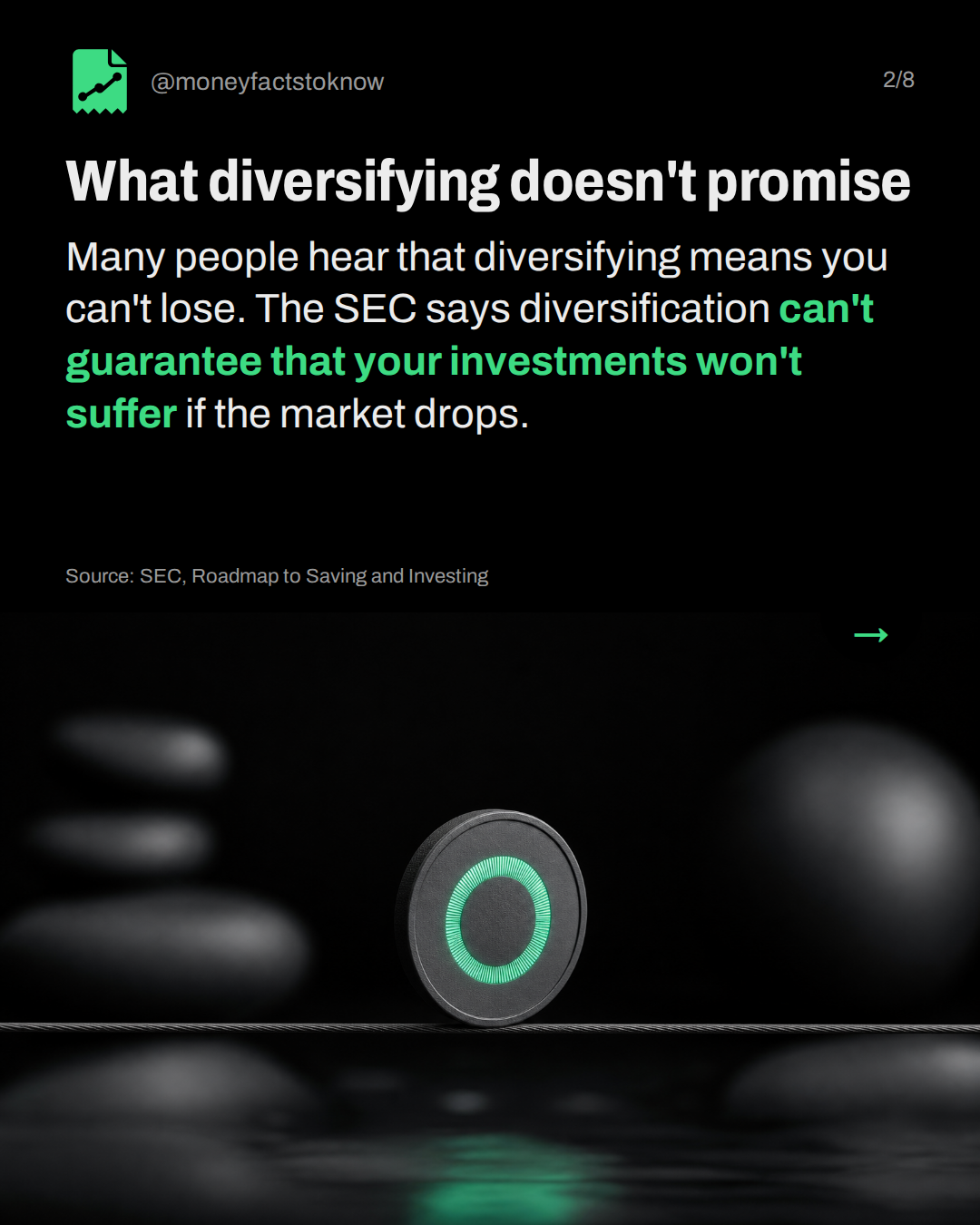 What diversifying doesn't promise. Many people hear that diversifying means you can't lose. The SEC says diversification can't guarantee that your investments won't suffer if the market drops.